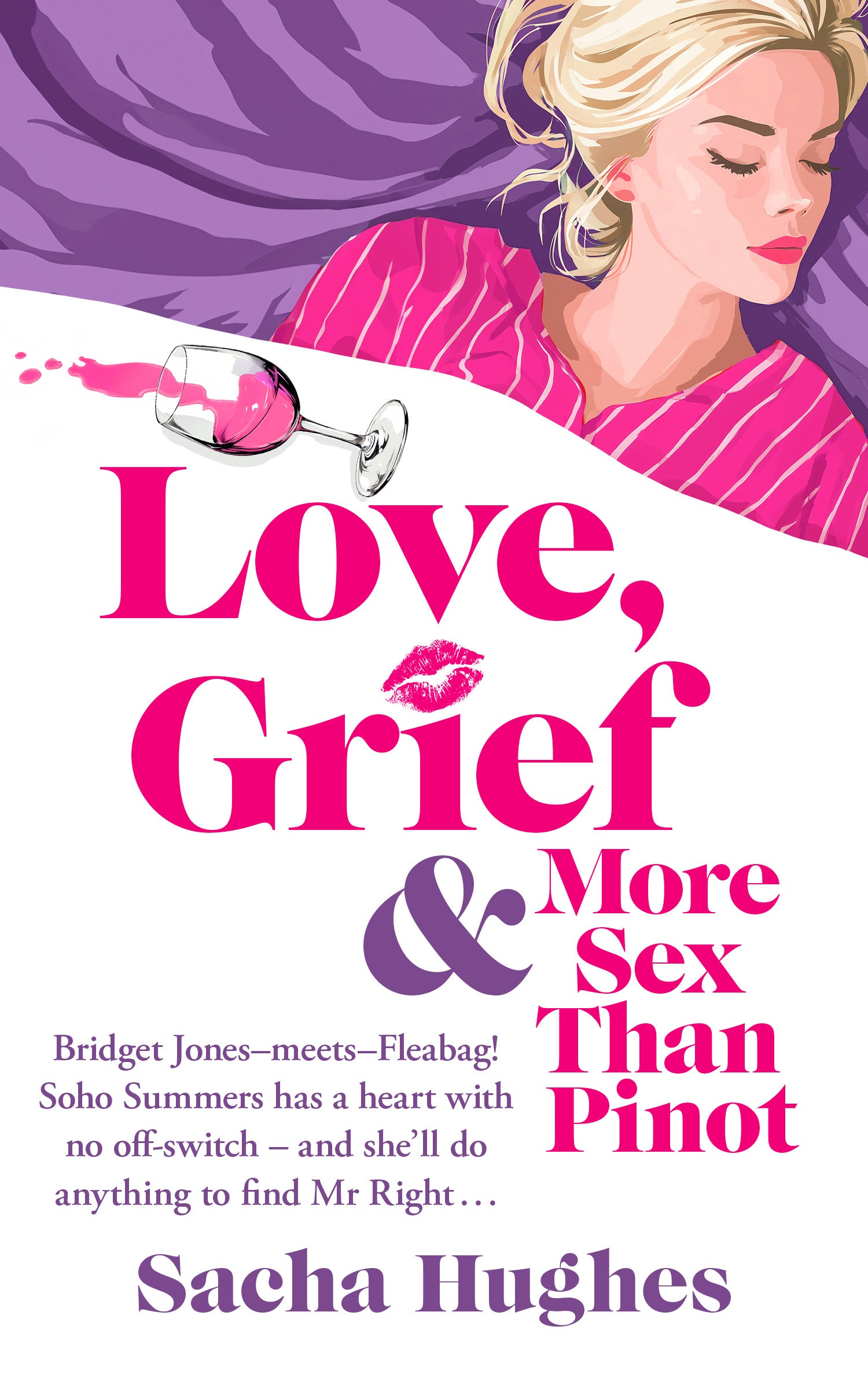 Love, Grief & More Sex Than Pinot